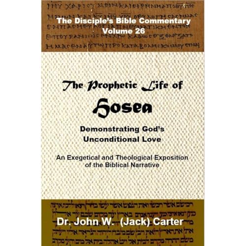 The Prophetic Life of Hosea by Dr. John W. (Jack) Carter episode artwork