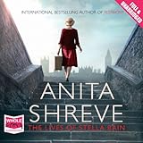 The Lives of Stella Bain - Anita Shreve Penelope Rawlins Verlag: W. F. Howes Ltd 
