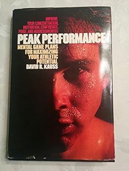 Hardcover Peak Performance: Mental Game Plans for Maximizing Your Athletic Potential Book