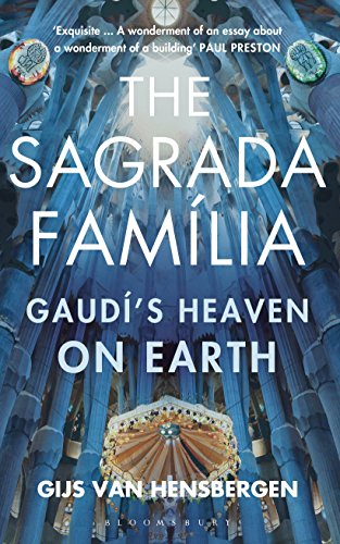 The Sagrada Familia: Gaudí's Heaven on Earth (English Edition) Livre PDF Gratuit
