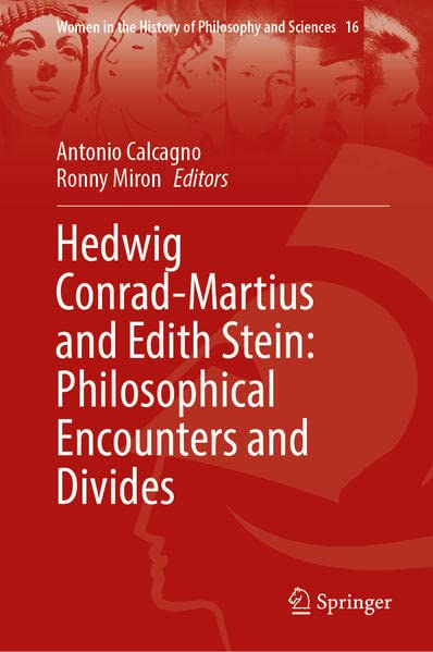 Buy Hedwig Conrad-Martius and Edith Stein: Philosophical Encounters and Divides — BookShops.in