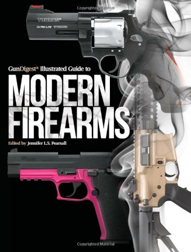 Gun Digest Illustrated Guide to Modern Firearms