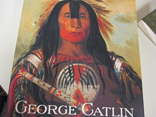 George Catlin and His Indian Gallery 0937311545 Book Cover