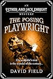 The Posing Playwright: Oscar Wilde's trial is the scandal of the century... (Esther & Jack Enright Mystery Book 5) (English Edition)