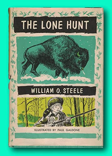 Rare William O. STEELE / The Lone Hunt Signed 1... B09NF75FWT Book Cover