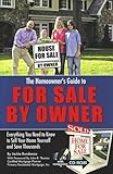 The Homeowner’s Guide to For Sale By Owner: Everything You Need to Know to Sell Your Home Yourself and Save Thousands