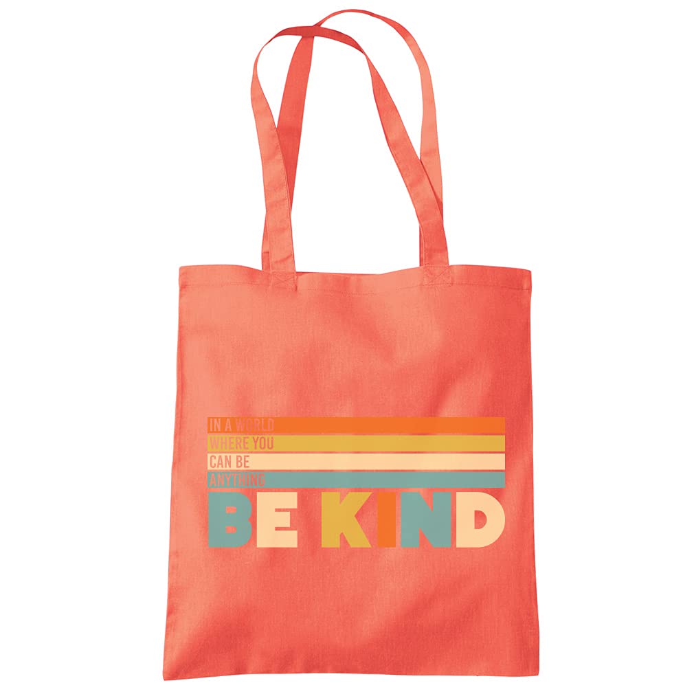 HotScamp In a World Where You Can Be Anything Be Kind - Tote Shopping Bag - Love Rainbow Pride Positive One size coral