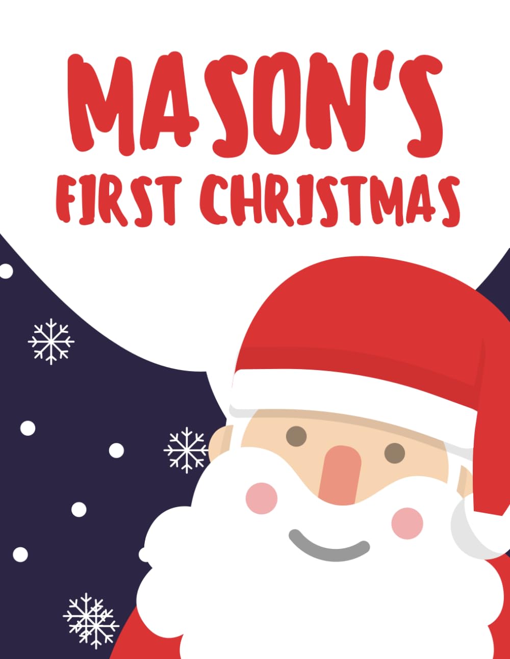 Mason's First Christmas (Personalised Christmas Books!)