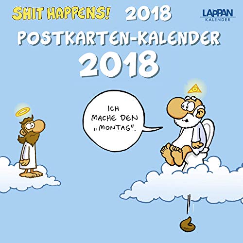 Shit happens: Shit Happens! Postkartenkalender