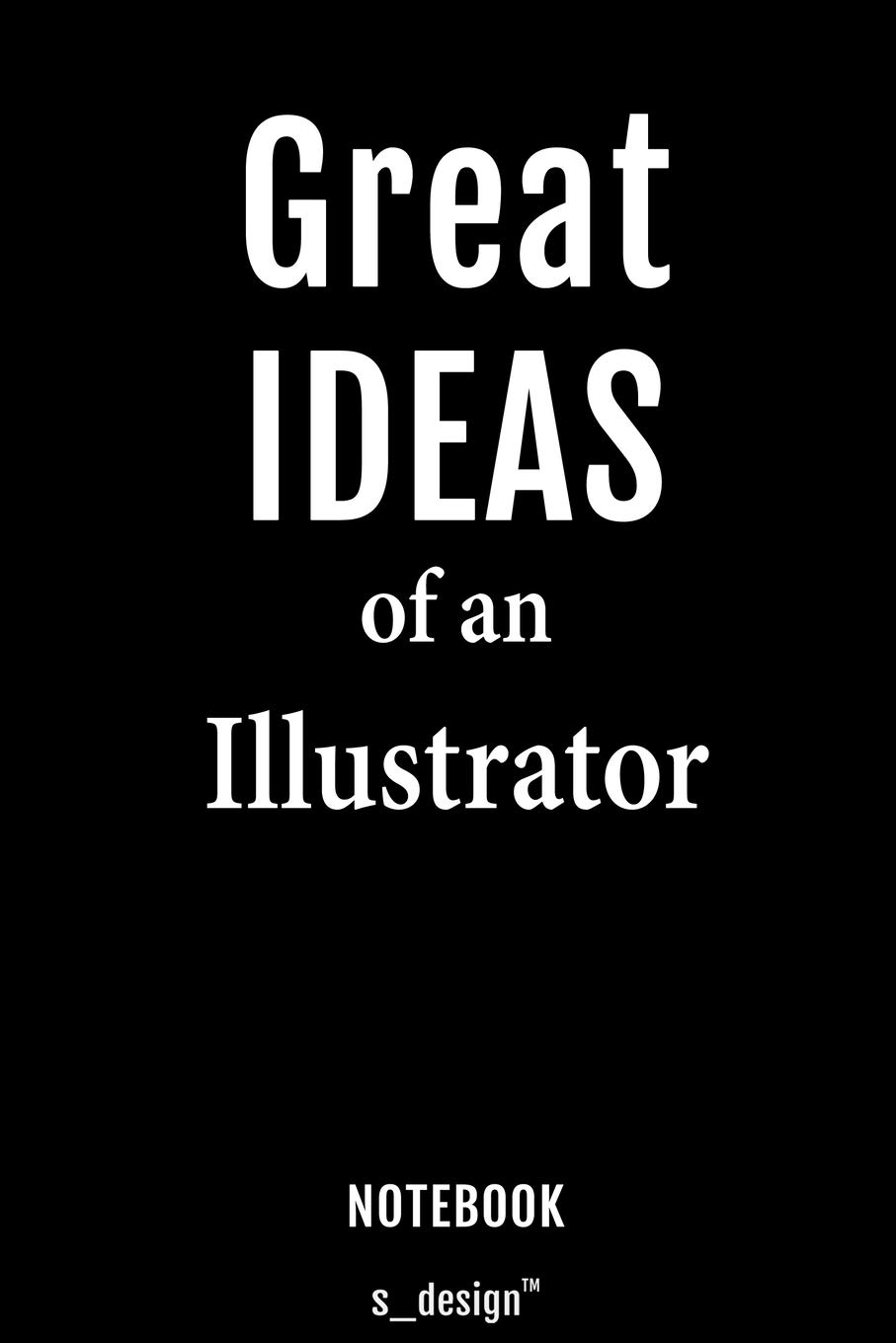 Notebook for Illustrators / Illustrator: awesome handy Note Book [120 blank lined ruled pages]