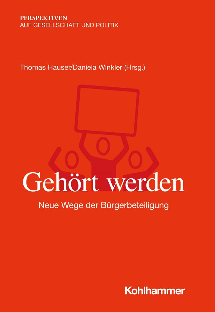 Gehort Werden: Neue Wege Der Burgerbeteiligung