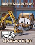 The Stinky And Dirty Show Coloring Book: Interesting coloring book suitable for all ages, helping to reduce stress after studying, working tiring.– 50+ GIANT Great Pages with Premium Quality Images.