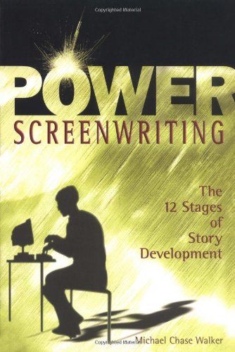 Power Screenwriting: The 12 Stages of Story Development