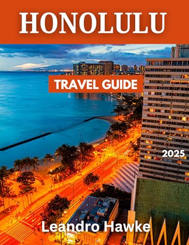 Honolulu TRAVEL GUIDE: Top Tips, Must-See Sights, and Local Recommendations for Every Traveler