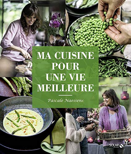 Télécharger Ma cuisine pour une vie meilleure PDF
