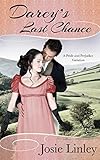 Darcy's Last Chance: A Pride and Prejudice Variation