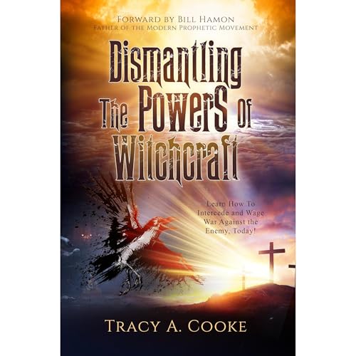 Dismantling The Powers Of Witchcraft by Tracy Cooke episode artwork