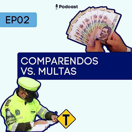 『Diferencias entre un comparendo y una multa | Ep 02』のカバーアート