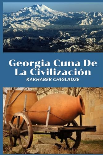 GEORGIA: Cuna de la Civilización