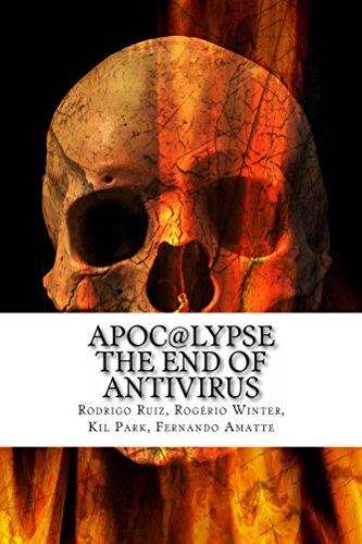 Apoc@lypse: The End of Antivirus (English Edition)