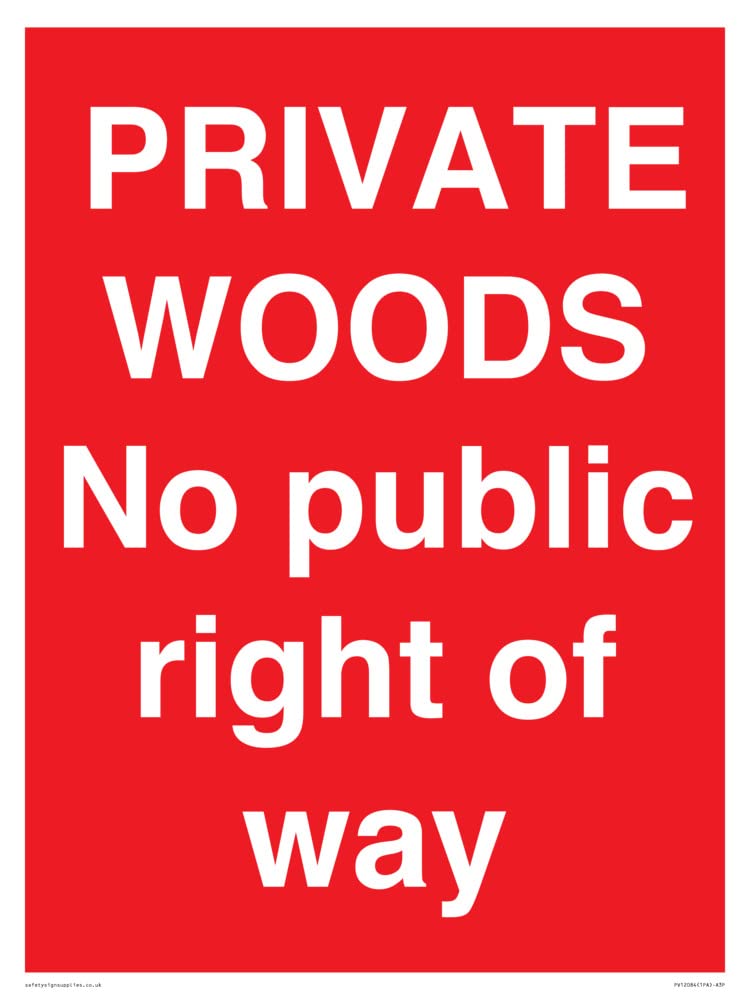 PRIVATE WOODS No public right of way Sign - 300x400mm - A3P
