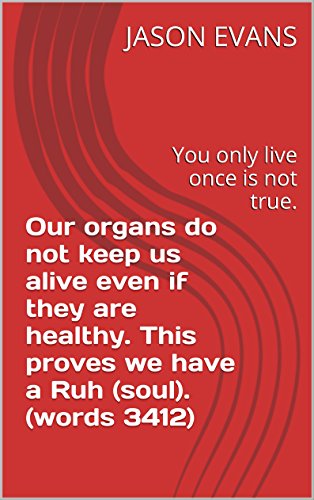 Our Organs Do Not Keep Us Alive Even If They Are Healthy This Proves We Have