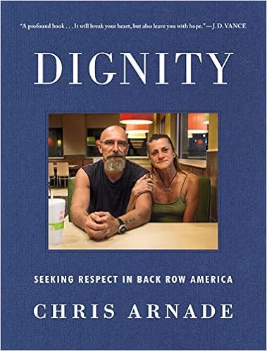 Dignity: Seeking Respect in Back Row America book cover