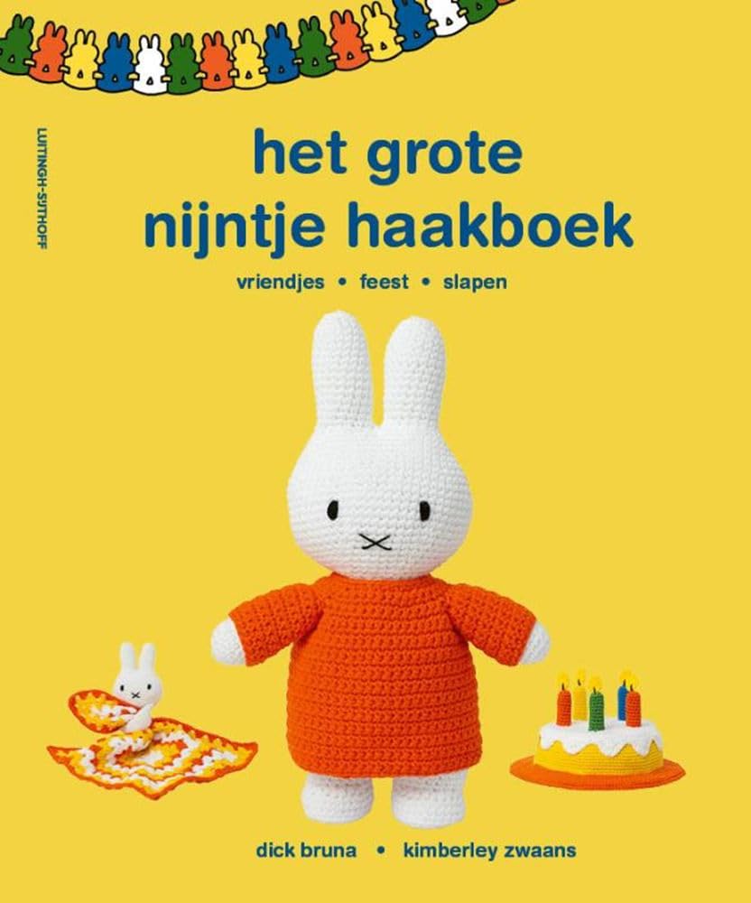Het grote nijntje haakboek: vriendjes, feest, slapen