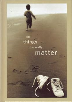 Hardcover 50 Things That Really Matter Book