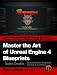 Master the Art of Unreal Engine 4 - Blueprints - Book #2 - UMG + Saving & Loading: Multiple Mini-Projects to Boost your Unreal Engine 4 Knowledge!