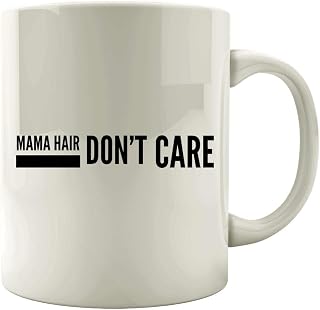 Funny Mom - Mama Hair Don't Care - Motherhood Baby Shower Parenthood Humor - Mug