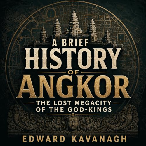 『A Brief History of Angkor: The Lost Megacity of the God-Kings』のカバーアート