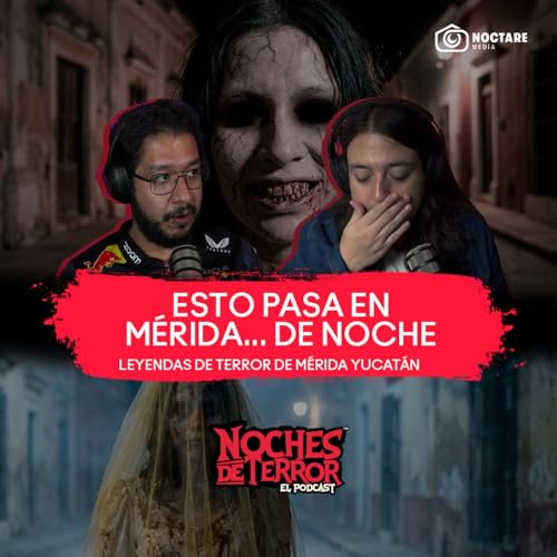 Las leyendas m&aacute;s ATERRADORAS de M&Eacute;RIDA YUCATAN | M&eacute;rida de Noche