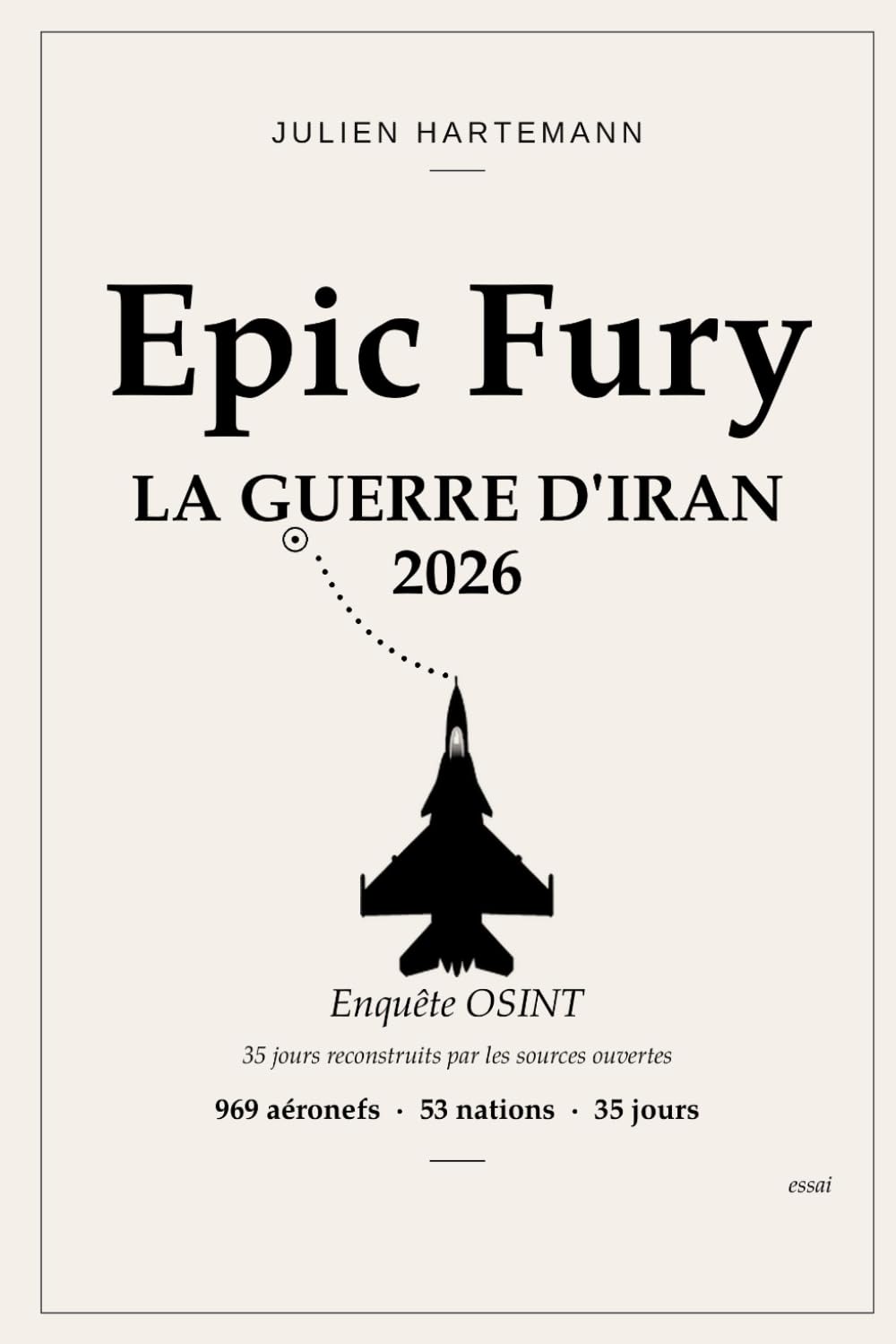 Epic Fury: Journal d'une guerre - La guerre, version non officielle