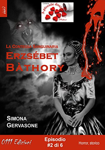 Erzsébet Bàthory #2 (A piccole dosi) Erzsébet Bàthory #2 (A piccole dosi)