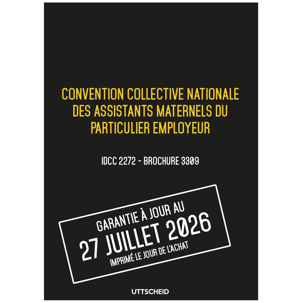 Convention collective nationale des assistants maternels du particulier employeur - Brochure 3386 IDCC 2272 + grille de Salaire - UTTSCHEID