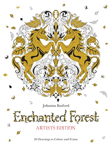Enchanted Forest Artist's Edition : A Pull-Out and Frame Colouring Book Enchanted Forest Artist's Edition : A Pull-Out and Frame Colouring Book