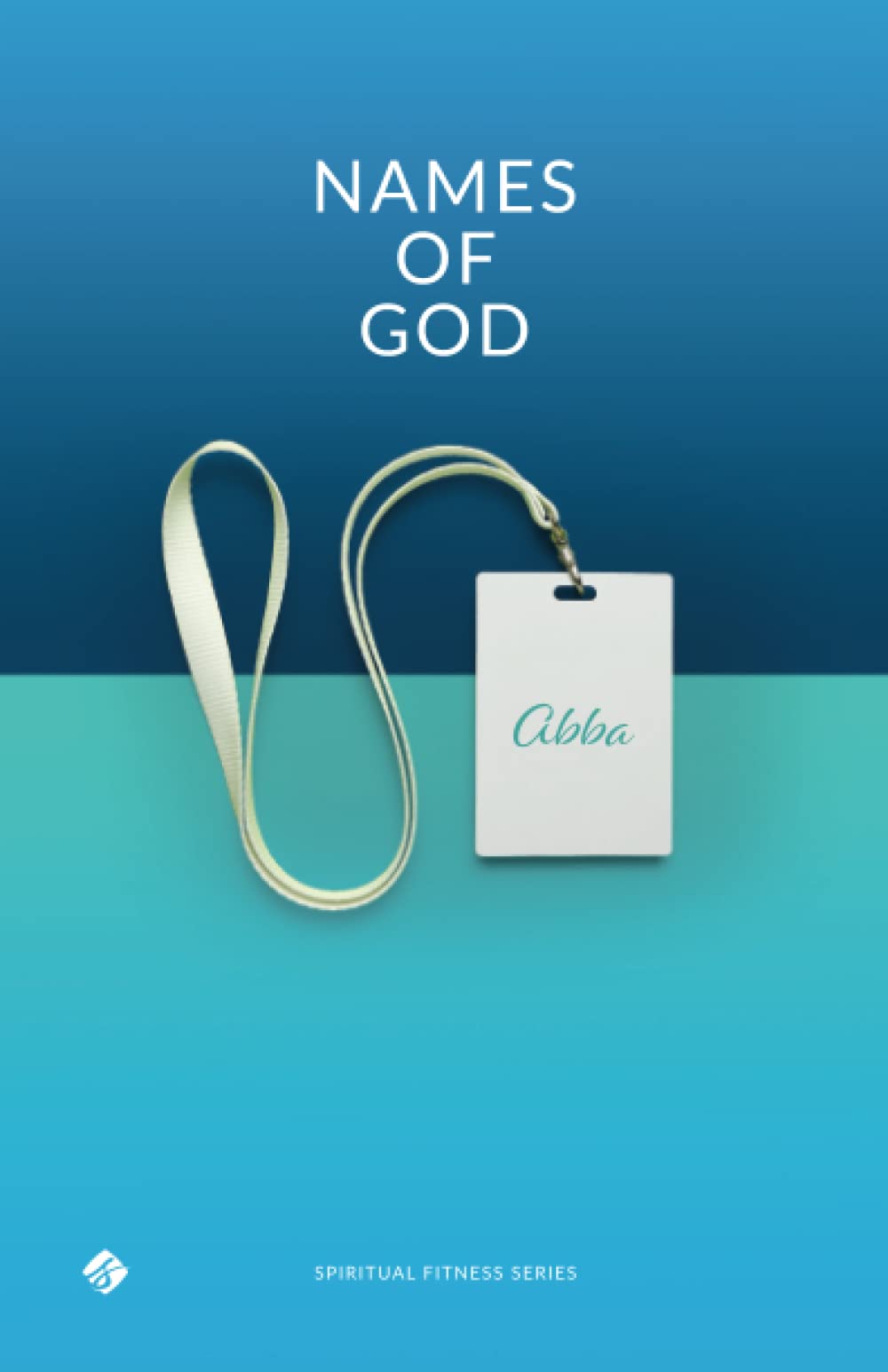 Names of God (Spiritual Fitness Series)