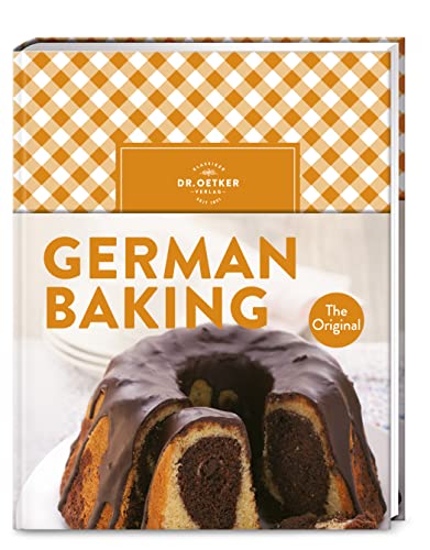 German Baking: Der Klassiker "Backen macht Freude" auf Englisch: Mit über 200 deutschen Backrezepten. Ideal als Souvenir und Gastgeschenk!