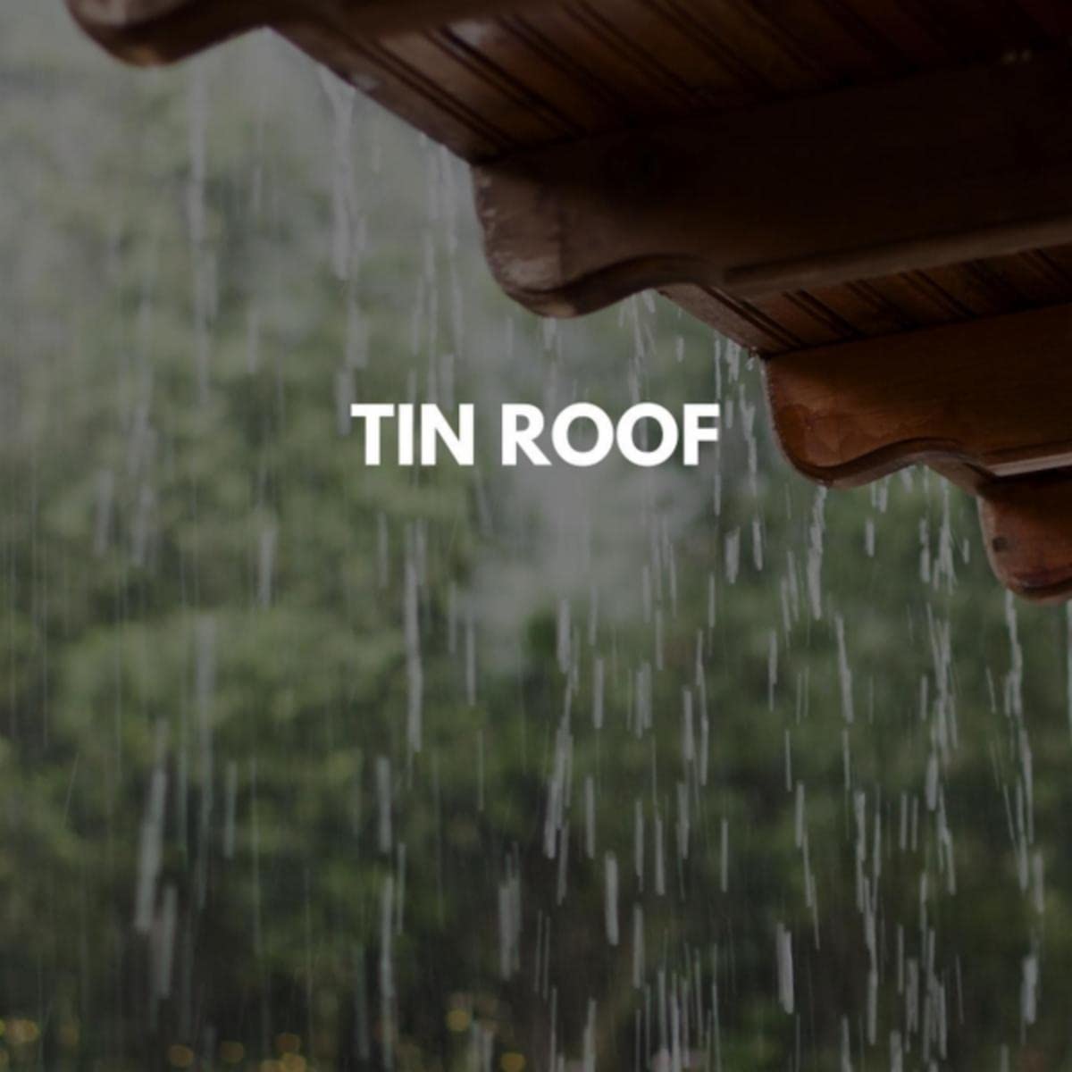 Rain on Tin Roof