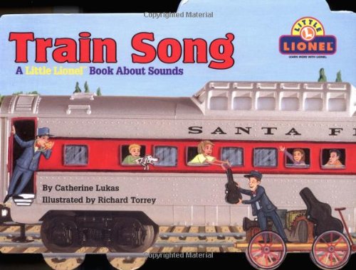 Train Song: A Little Lionel Book About Sounds