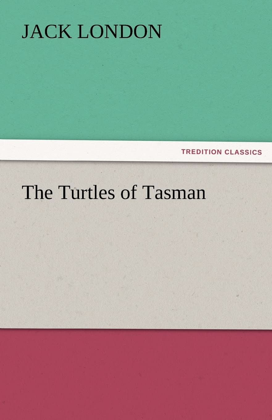 The Turtles of Tasman (TREDITION CLASSICS)