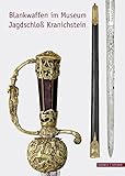 blankwaffen lexikon  Blankwaffen im Museum Jagdschloß Kranichstein: Bestandskatalog