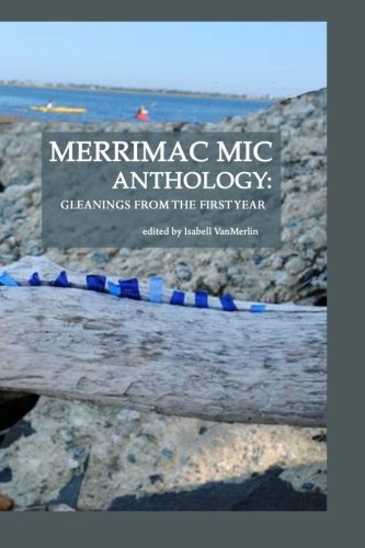 Merrimac Mic Anthology: gleanings from the first year
