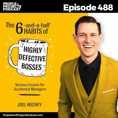 PPP 488 | How to Be a Less Terrible Boss, with Joel Hilchey