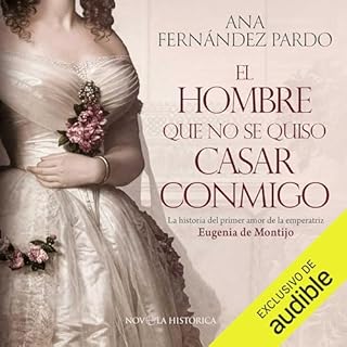 El hombre que no se quiso casar conmigo Audiolibro Por Ana Fern&aacute;ndez Pardo arte de portada