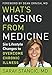 What's Missing from Medicine: Six Lifestyle Changes to Overcome Chronic Illness