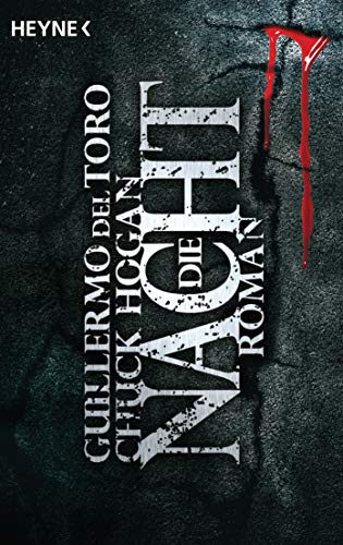 Die Nacht: Roman (The Strain, Band 3) Die Nacht: Roman (The Strain, Band 3)