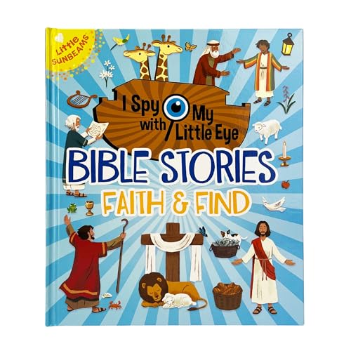 I Spy with My Little Eye: Bible Stories Faith & Find – A Bible Story Search and Find Adventure Perfect for Kids Ages 4-8
