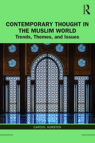 Contemporary Thought in the Muslim World: Trends, Themes, and Issues (Contemporary Thought in the Islamic World)      1st Edition, Kindle Edition